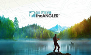 Let’s Go Fishing! Call of the Wild: The Angler™ Is Now Available on PC